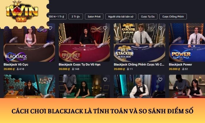 Cách chơi Blackjack là tính toán và so sánh điểm số