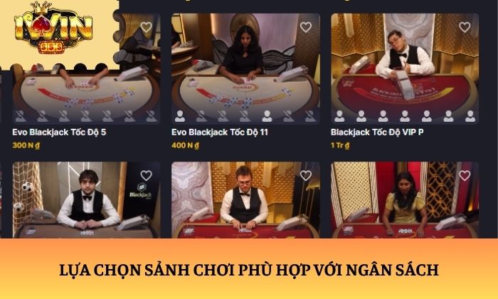 Lựa chọn sảnh chơi phù hợp với ngân sách