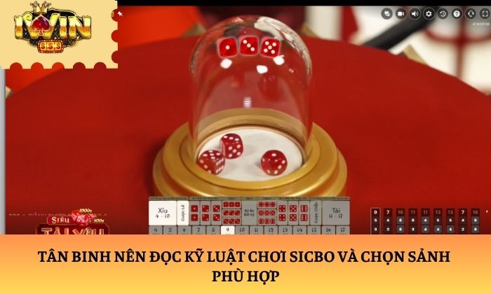 Tân binh nên đọc kỹ luật chơi Sicbo và chọn sảnh phù hợp
