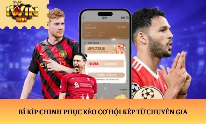 kèo cơ hội kép