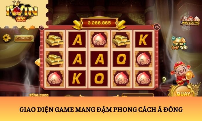 Phúc Lộc Thọ – Game quay hũ được yêu thích tại iWin 1 Giao diện game mang đậm phong cách Á Đông