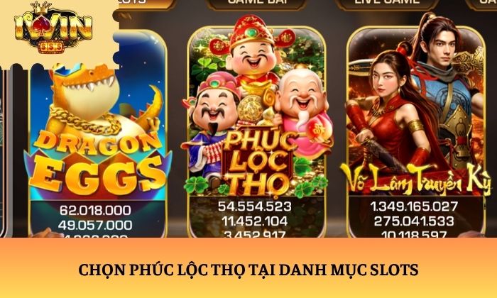 Phúc Lộc Thọ – Game quay hũ được yêu thích tại iWin 2 Chọn Phúc Lộc Thọ tại danh mục Slots
